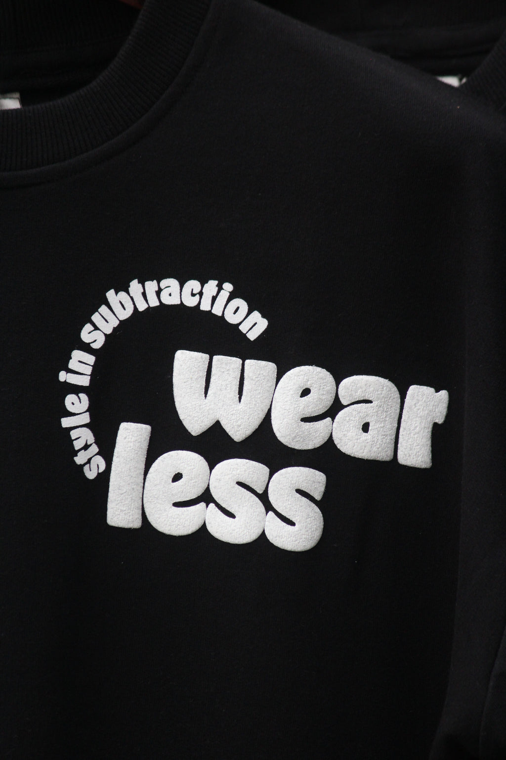WEAR LESS