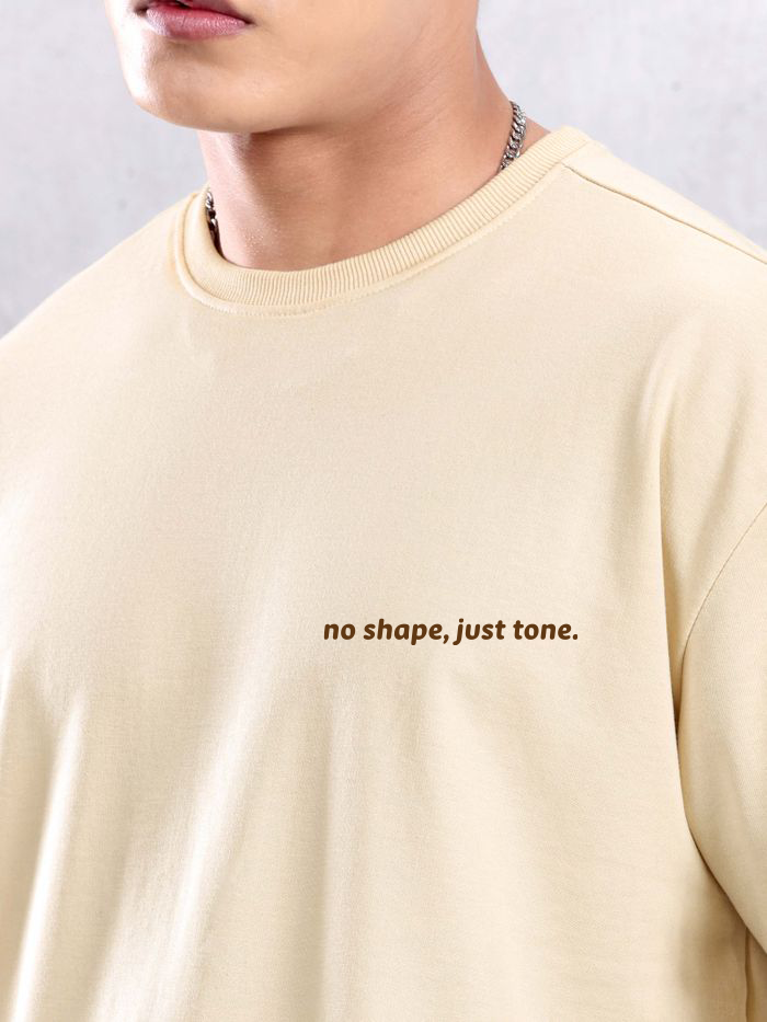 NO SHAPE JUST TONE